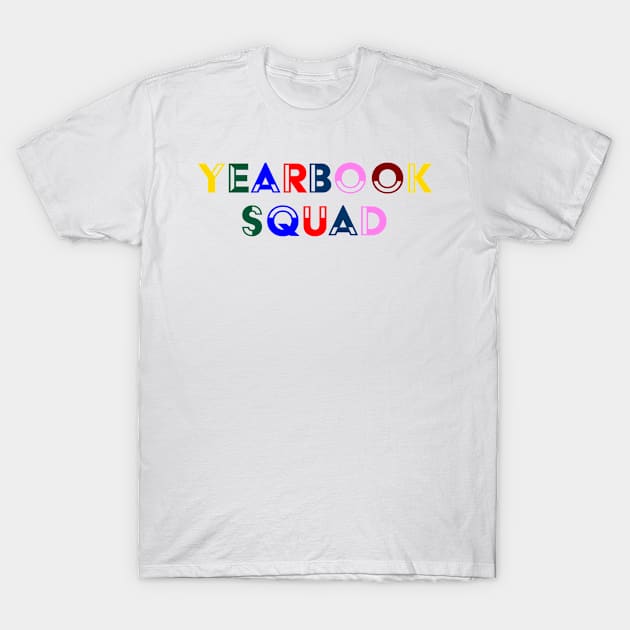 Yearbook Squad: Capturing Memories T-Shirt by InTrendSick